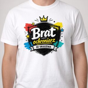 Brat ochroniarz od urodzenia