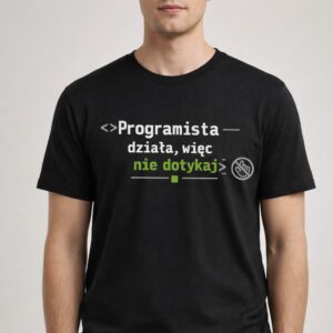 Programista — działa, więc nie dotykaj