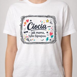 Ciocia, tylko fajniejsza
